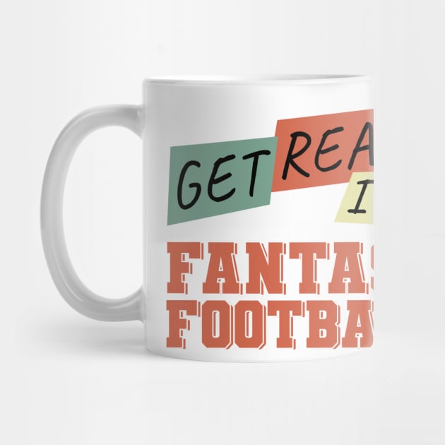 Get Real! It's Fantasy Football by NuttyShirt